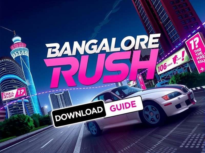 How to Download Bangalore Rush Bangalore Rush Download Guide